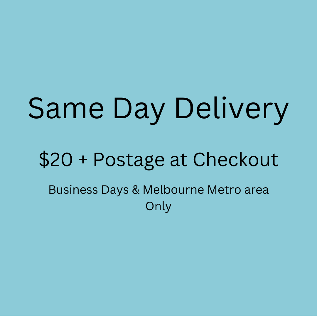 Same Day Delivery (*METRO Melbourne VIC) Only before 12pm **Week Days