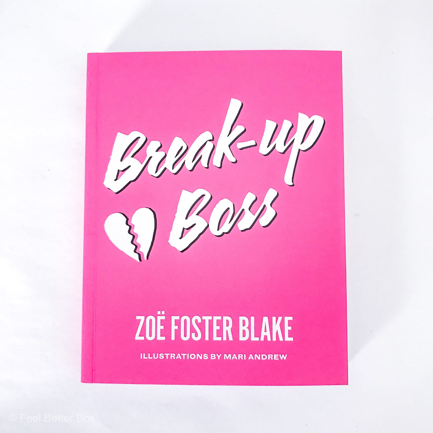 Break-up Boss by Zoe Foster - Feel Better Box